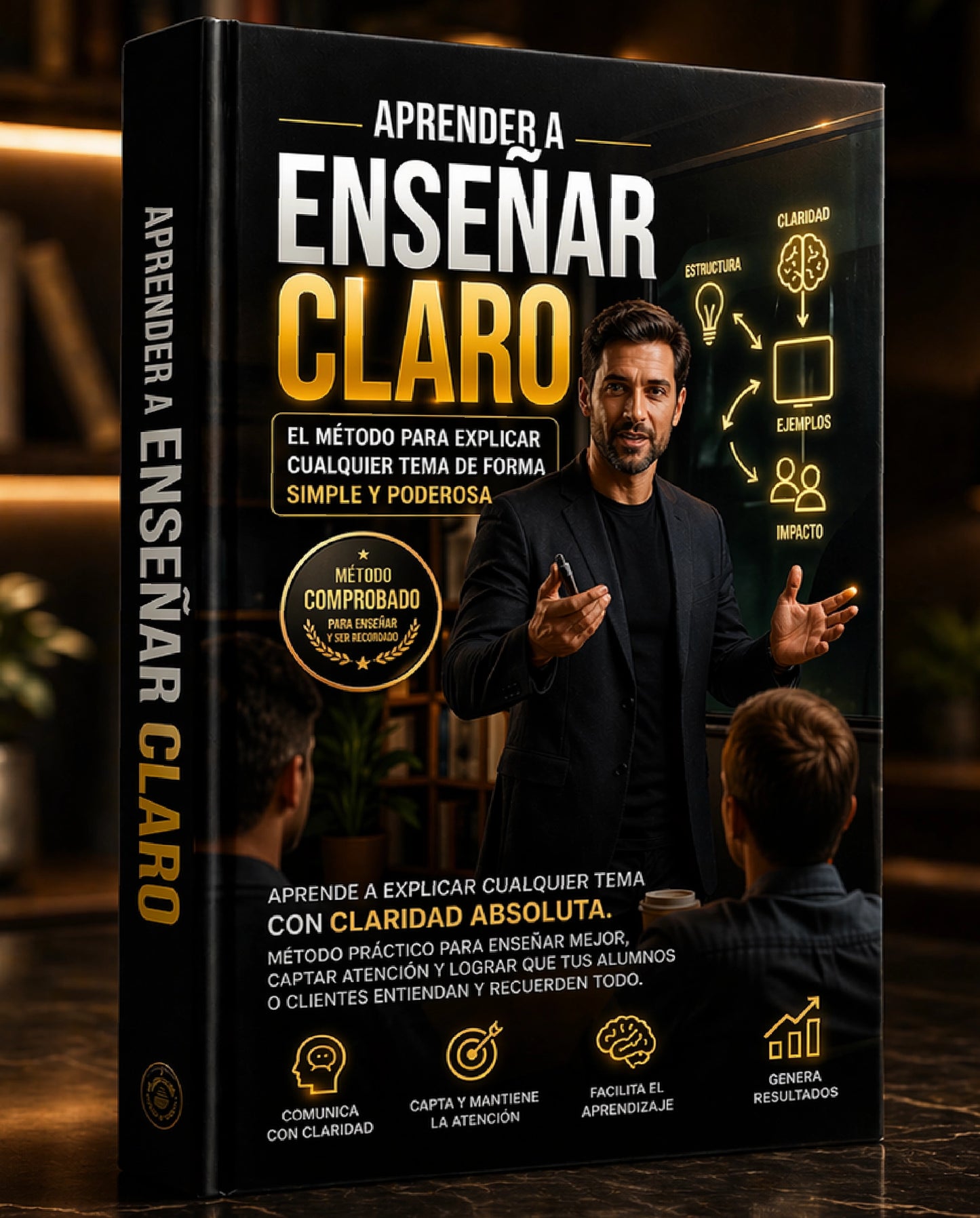 APRENDE A ENSEÑAR CLARO - Como explicar cualquier tema con claridad total, captar atención, evitar confusión, lograr que te entiendan y recuerden.